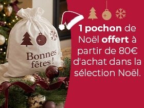 1 pochon de Noël offert à partir de 80€ d'achat dans la sélection Noël.