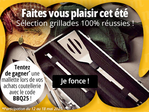 Tentez de gagner* une mallette lors de vos achats coutellerie avec le code BBQ25 !*Participation du 12 au 18 mai 2025.
