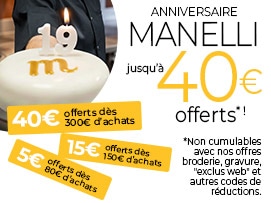 Manelli fête ses 19 ans. Lorsque vous achetez, vous êtes récompensés ! 5€ offerts* dès 80€ d'achats. 15€ offerts* dès 150€ d'achats. 40€ offerts* dès 300€ d'achats. *Hors offres broderie, gravure, “exclus web” et codes de réduction.
