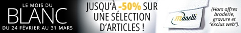 Le mois du blanc du 24/02 au 31/03 - Jusqu'à -50% sur une sélection d'articles. Hors offres broderie, gravure et " exclus web".